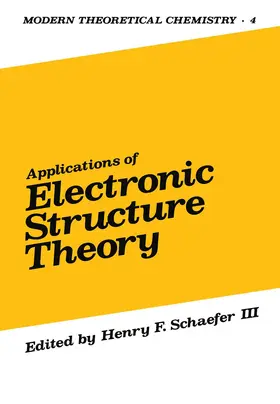Schaefer |  Applications of Electronic Structure Theory | Buch |  Sack Fachmedien
