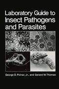 Thomas / Poinar Jr. |  Laboratory Guide to Insect Pathogens and Parasites | Buch |  Sack Fachmedien