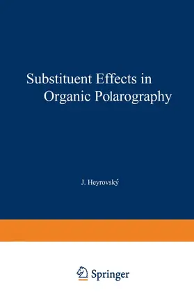 Zuman |  Substituent Effects in Organic Polarography | Buch |  Sack Fachmedien