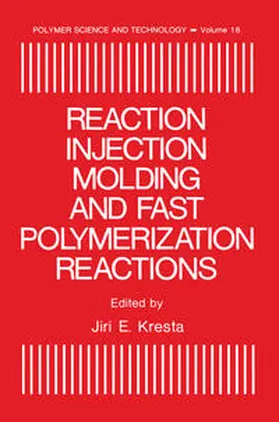 Kresta |  Reaction Injection Molding and Fast Polymerization Reactions | eBook | Sack Fachmedien