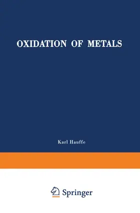 Hauffe |  Oxidation of Metals | Buch |  Sack Fachmedien