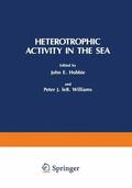 Hobbie / Williams |  Heterotrophic Activity in the Sea | Buch |  Sack Fachmedien