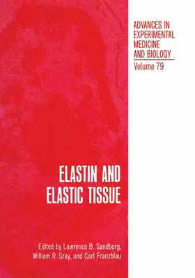 Sandberg | Elastin and Elastic Tissue | Buch | 978-1-4684-9095-4 | sack.de