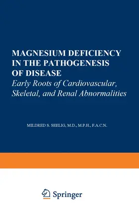 Seelig |  Magnesium Deficiency in the Pathogenesis of Disease | Buch |  Sack Fachmedien