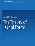 Zagier / Eichler |  The Theory of Jacobi Forms | Buch |  Sack Fachmedien