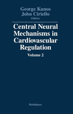 CIRIELLO / KUNOS | Central Neural Mechanisms in Cardiovascular Regulation | Buch | 978-1-4684-9186-9 | sack.de