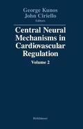 CIRIELLO / KUNOS |  Central Neural Mechanisms in Cardiovascular Regulation | Buch |  Sack Fachmedien
