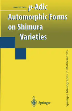 Hida | p-Adic Automorphic Forms on Shimura Varieties | E-Book | sack.de