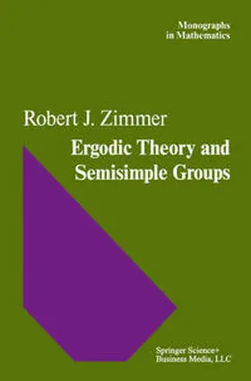 Zimmer |  Ergodic Theory and Semisimple Groups | eBook | Sack Fachmedien