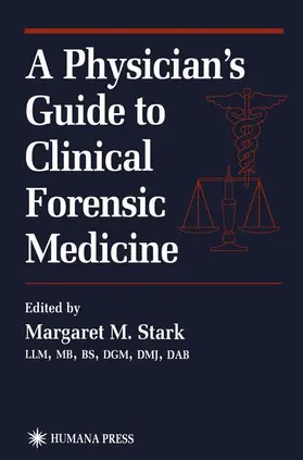 Stark |  A Physician's Guide to Clinical Forensic Medicine | Buch |  Sack Fachmedien