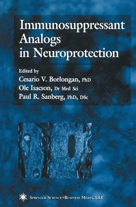 Borlongan / Sanberg / Isacson |  Immunosuppressant Analogs in Neuroprotection | Buch |  Sack Fachmedien