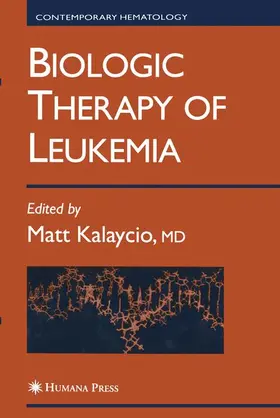 Kalaycio | Biologic Therapy of Leukemia | Buch | 978-1-4684-9777-9 | www.sack.de