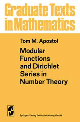 Apostol |  Modular Functions and Dirichlet Series in Number Theory | eBook | Sack Fachmedien