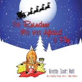 Holt |  The Reindeer Who Was Afraid to Fly | eBook | Sack Fachmedien