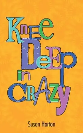 Horton |  Knee Deep in Crazy | eBook | Sack Fachmedien