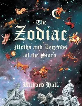Hall |  The Zodiac: Myths and Legends of the Stars | eBook | Sack Fachmedien