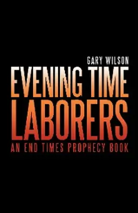 Wilson |  Evening Time Laborers | eBook | Sack Fachmedien