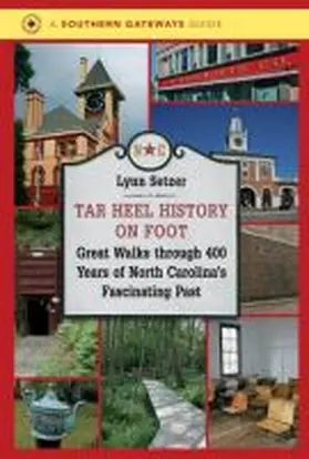 Setzer |  Tar Heel History on Foot | Buch |  Sack Fachmedien
