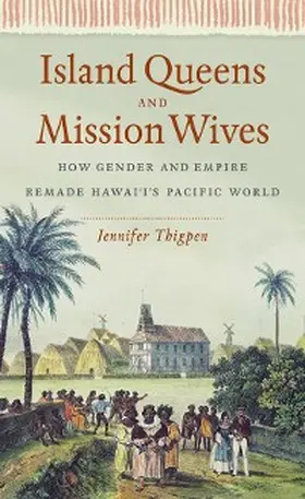 Thigpen |  Island Queens and Mission Wives | eBook | Sack Fachmedien