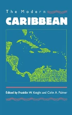 Knight / Palmer |  The Modern Caribbean | eBook | Sack Fachmedien