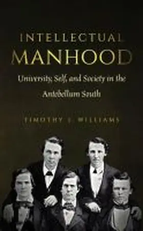 Williams |  Intellectual Manhood | Buch |  Sack Fachmedien