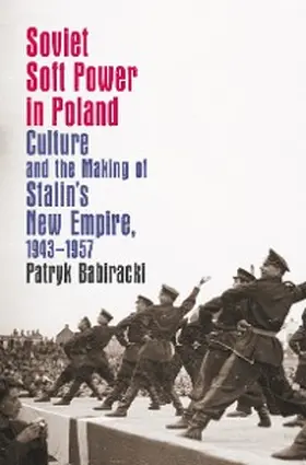 Babiracki |  Soviet Soft Power in Poland | eBook | Sack Fachmedien