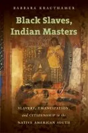 Krauthamer |  Black Slaves, Indian Masters | Buch |  Sack Fachmedien