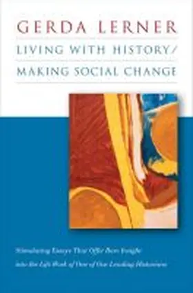 Lerner |  Living with History / Making Social Change | Buch |  Sack Fachmedien