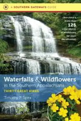 Spira |  Waterfalls and Wildflowers in the Southern Appalachians | Buch |  Sack Fachmedien