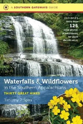 Spira |  Waterfalls and Wildflowers in the Southern Appalachians | eBook | Sack Fachmedien