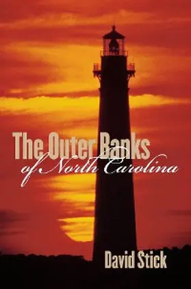 Stick |  The Outer Banks of North Carolina, 1584-1958 | eBook | Sack Fachmedien