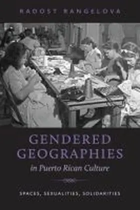 Rangelova |  Gendered Geographies in Puerto Rican Culture | Buch |  Sack Fachmedien