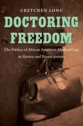 Long |  Doctoring Freedom | Buch |  Sack Fachmedien