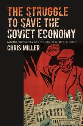 Miller |  The Struggle to Save the Soviet Economy | eBook | Sack Fachmedien