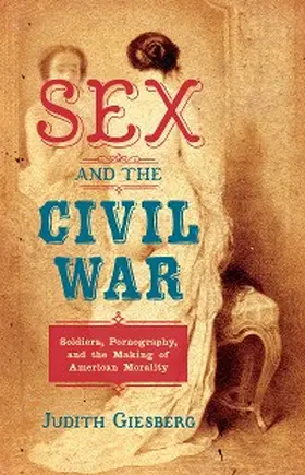 Giesberg |  Sex and the Civil War | eBook | Sack Fachmedien