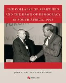 Eby / Morton |  The Collapse of Apartheid and the Dawn of Democracy in South Africa, 1993 | Buch |  Sack Fachmedien