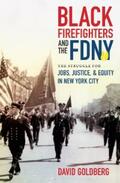 Goldberg |  Black Firefighters and the FDNY | eBook | Sack Fachmedien