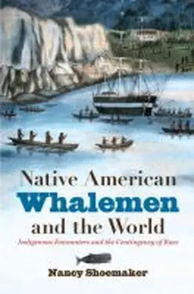 Shoemaker |  Native American Whalemen and the World | Buch |  Sack Fachmedien
