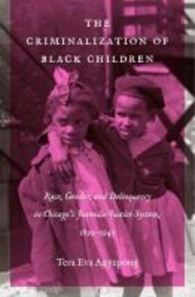 Agyepong | The Criminalization of Black Children | Buch | 978-1-4696-3644-3 | sack.de