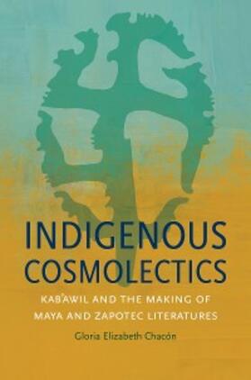 Chacón |  Indigenous Cosmolectics | eBook | Sack Fachmedien