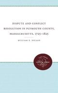 Nelson |  Dispute and Conflict Resolution in Plymouth County, Massachusetts, 1725-1825 | eBook | Sack Fachmedien