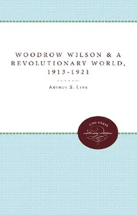 Link |  Woodrow Wilson and a Revolutionary World, 1913-1921 | eBook | Sack Fachmedien