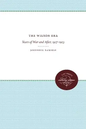 Daniels |  The Wilson Era | eBook | Sack Fachmedien