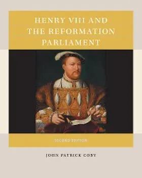 Coby |  Henry VIII and the Reformation Parliament | eBook | Sack Fachmedien