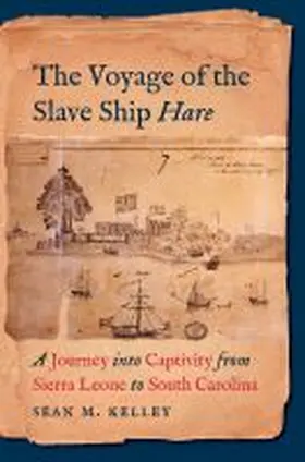 Kelley | The Voyage of the Slave Ship Hare | Buch | 978-1-4696-5476-8 | sack.de
