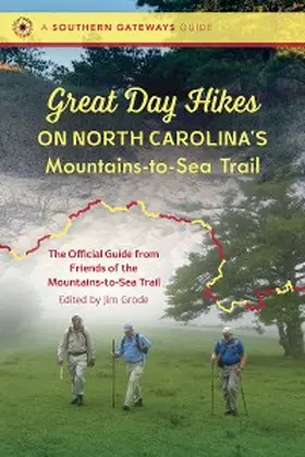 Grode |  Great Day Hikes on North Carolina's Mountains-to-Sea Trail | eBook | Sack Fachmedien