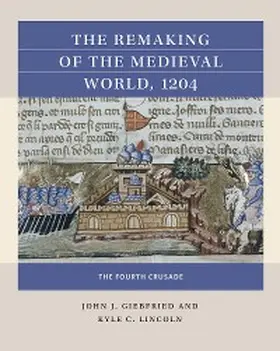 Giebfried / Lincoln |  The Remaking of the Medieval World, 1204 | eBook | Sack Fachmedien