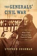 Cushman |  The Generals' Civil War | eBook | Sack Fachmedien