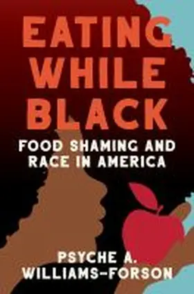 Williams-Forson |  Eating While Black | Buch |  Sack Fachmedien