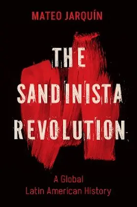 Jarquín |  The Sandinista Revolution | eBook | Sack Fachmedien